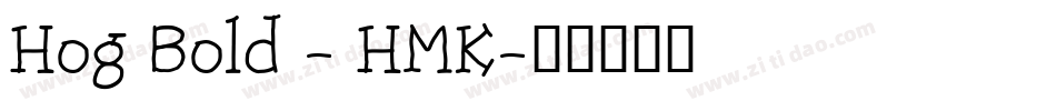 Hog Bold - HMK字体转换